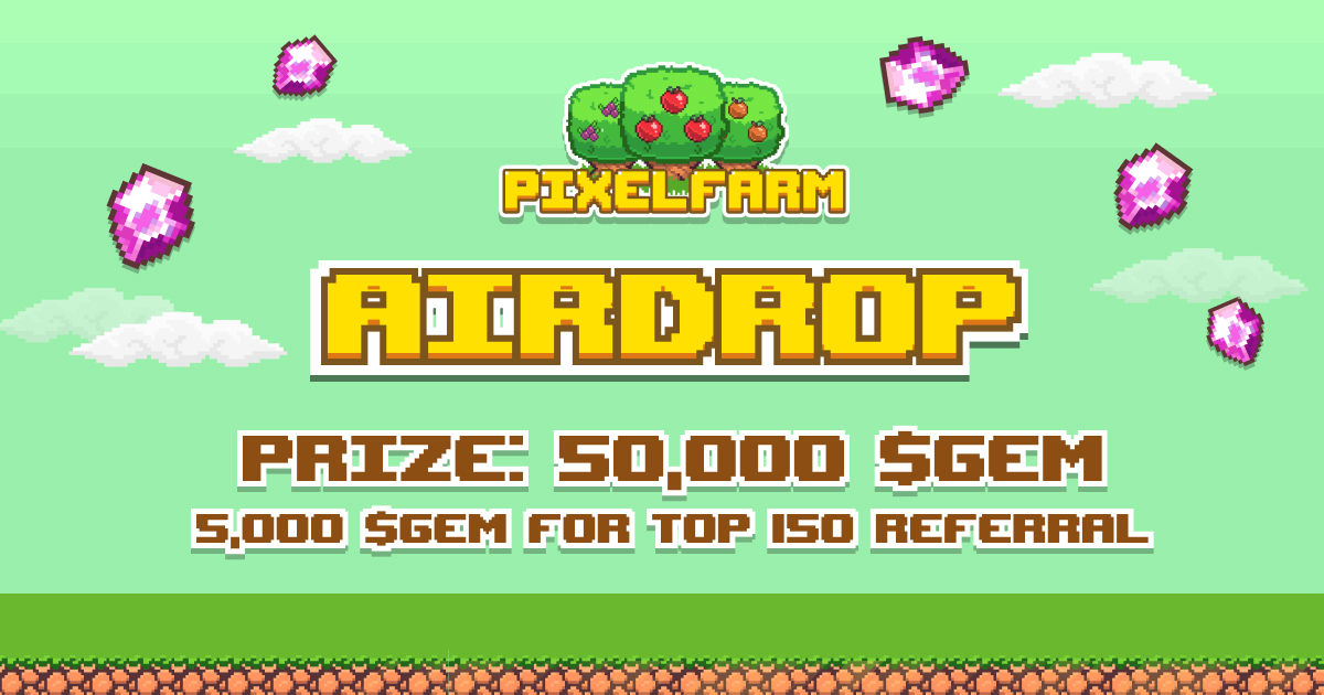 💎 PixelFarm Airdrop Announcement!

🏆 Rewards:
- 50,000 $GEM will be distributed to 200 lucky participants chosen at random.

👥 Referral Rewards:
The top 150 referrers will receive an additional 5,000 $GEM each. 

🔗 Airdrop Link: t.me/pixel_farmm_bot