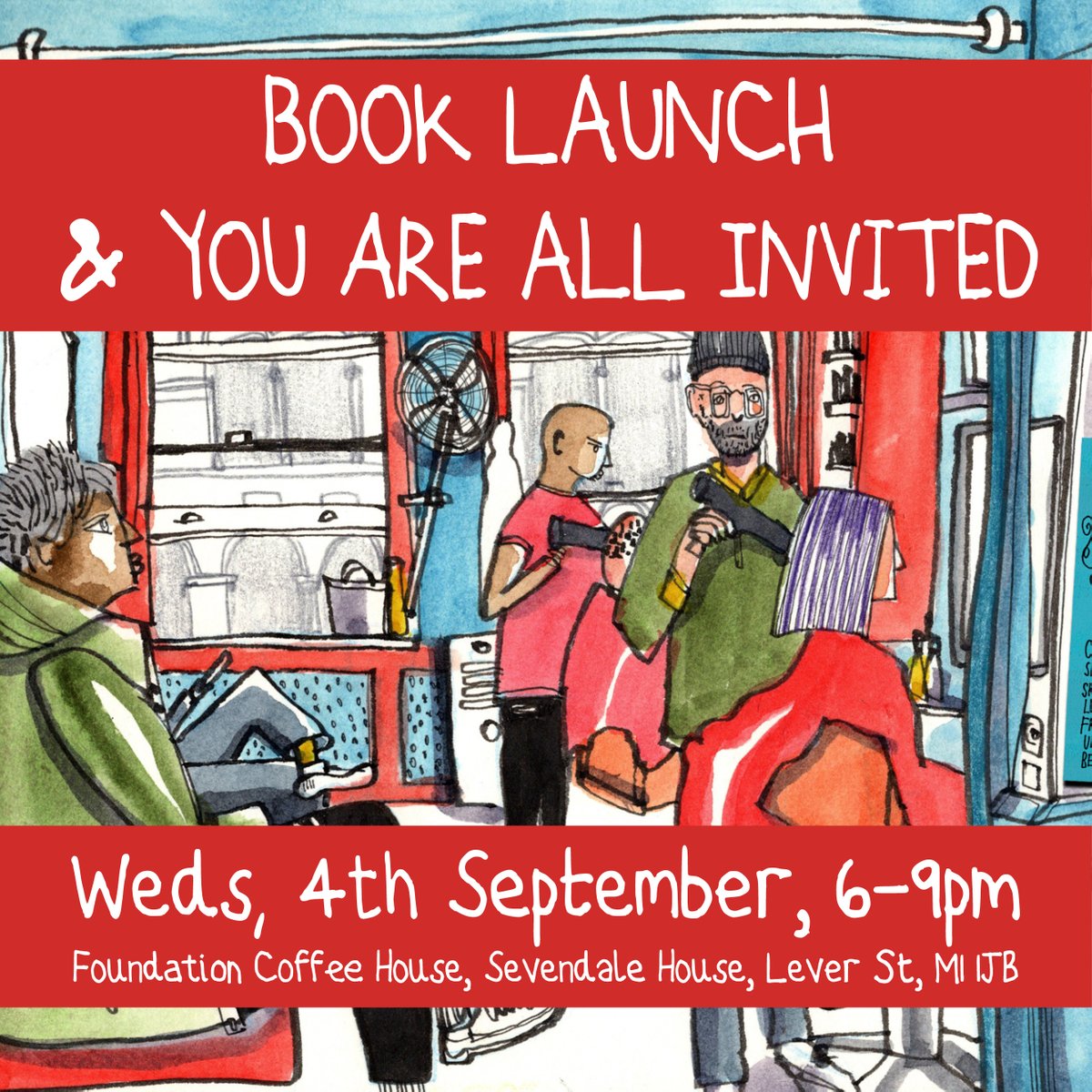 Book launch alert! I'm launching my #NorthernQuarter sketchbook – Bars and Barbers – on Weds, 4th Sept. 6-9. Everyone is invited. Be good to see you. Foundation Coffee House, Lever Street, M1 1JB.