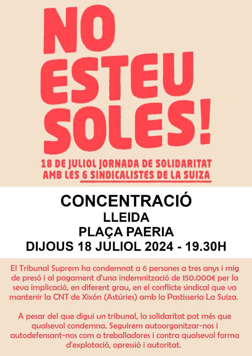 LLEIDA| Aquest dijous, en el marc de la jornada de solidaritat amb les 6 sindicalistes de La Suiza, convoquem concentració a la Plaça de la Paeria a les 19.30h.

No esteu soles!

Fem de la solidaritat una pràctica real.
