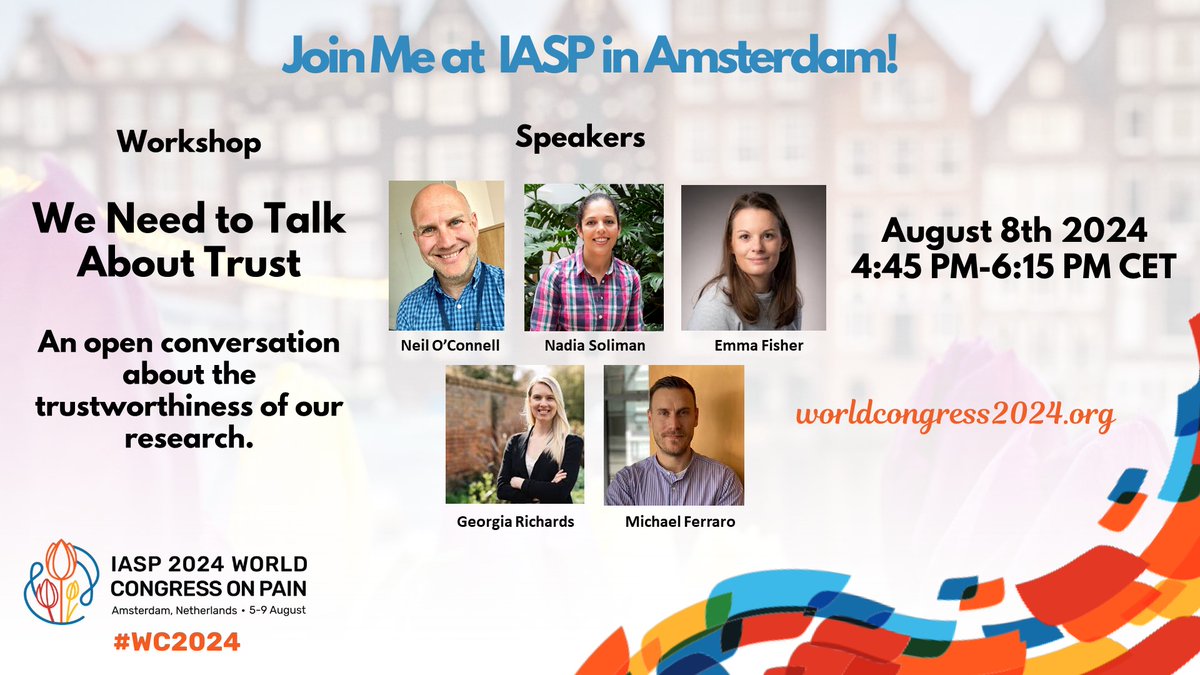 Michael Ferraro (@mcferraro_) on Twitter photo Attending the <a href="/IASPpain/">IASP</a> World Congress in Amsterdam? Join us on August 8th for our workshop on research trustworthiness feat. <a href="/NeilOConnell/">Neil O'Connell</a> <a href="/Nadia_Soliman_/">Nadia Soliman</a> <a href="/EmmaFisher1/">Emma Fisher</a> & <a href="/Richards_G_C/">Dr Georgia Richards, PhD</a> Attending the <a href="/IASPpain/">IASP</a> World Congress in Amsterdam? Join us on August 8th for our workshop on research trustworthiness feat. <a href="/NeilOConnell/">Neil O'Connell</a> <a href="/Nadia_Soliman_/">Nadia Soliman</a> <a href="/EmmaFisher1/">Emma Fisher</a> & <a href="/Richards_G_C/">Dr Georgia Richards, PhD</a>