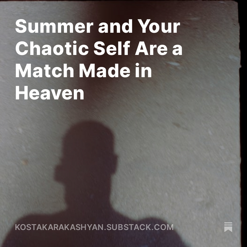 "There is something about summer that makes us lighter, more forgiving, and more indulgent in our whims and desires." - kostakarakashyan.substack.com/p/summer-and-y…