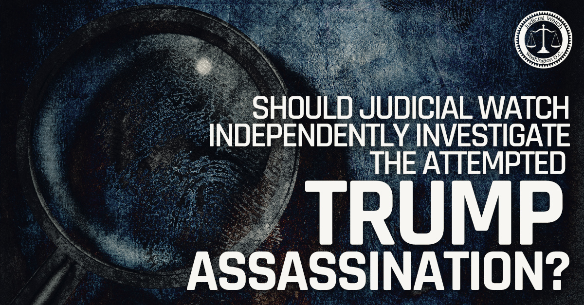 JudicialWatch's tweet photo. REPOST and REPLY if you think Judicial Watch should independently investigate the attempted Trump assassination! https://t.co/ohqkywoq6E