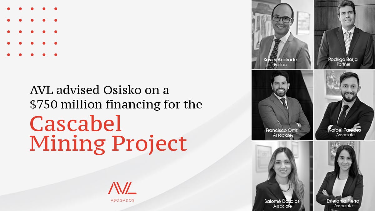 We are proud to announce that AVL Abogados' mining team, led by our partners <a href="/xandradec/">Xavier Andrade</a> and <a href="/rborjacalisto/">Rodrigo Borja C</a>, along with our senior associates <a href="/fortizperezc/">Francisco Ortiz</a>, <a href="/rafaelparedes_c/">Rafael Paredes C.</a>, Salome Dávalos and <a href="/efierrovalle/">Estefanía Fierro Valle</a> ...                      ⬇️