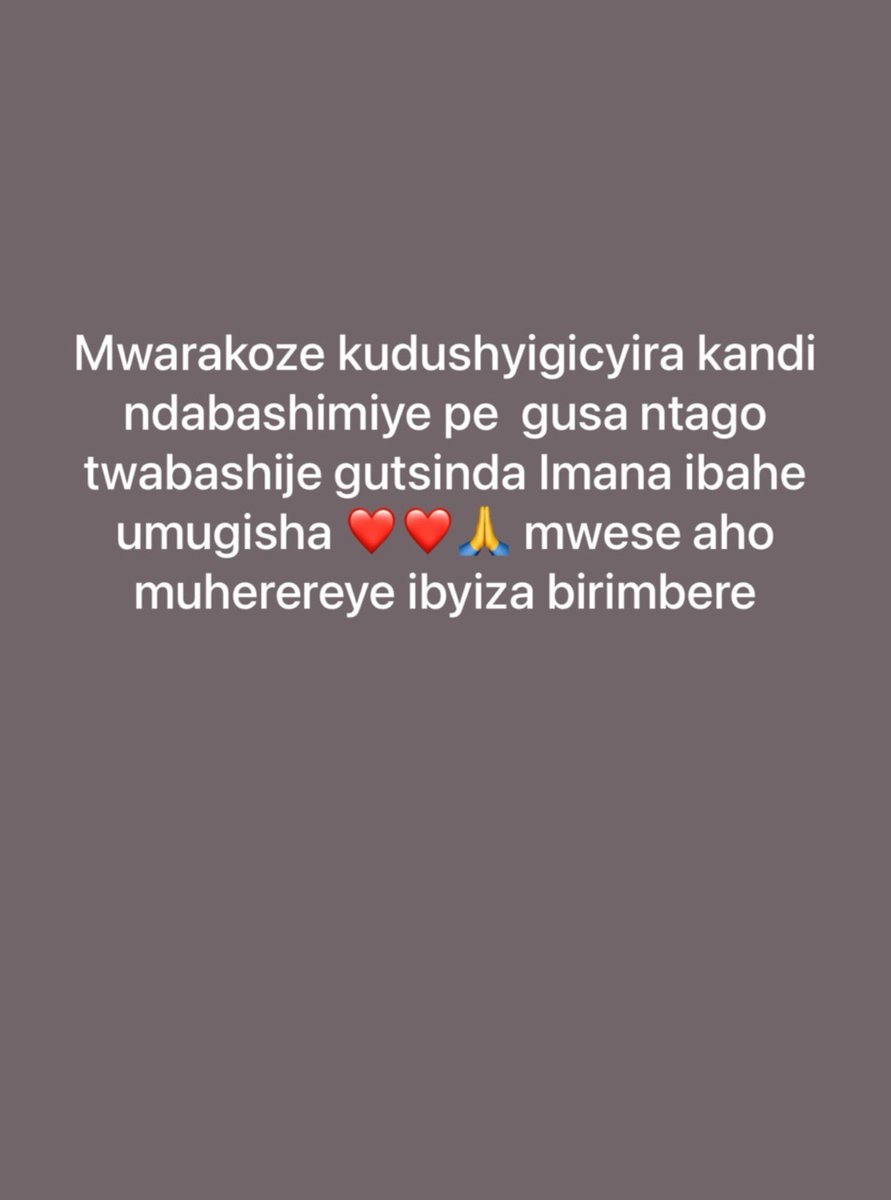 samu_zuby's tweet image. Nukuri mwarakoze ❤️❤️Imana ibahe umugisha