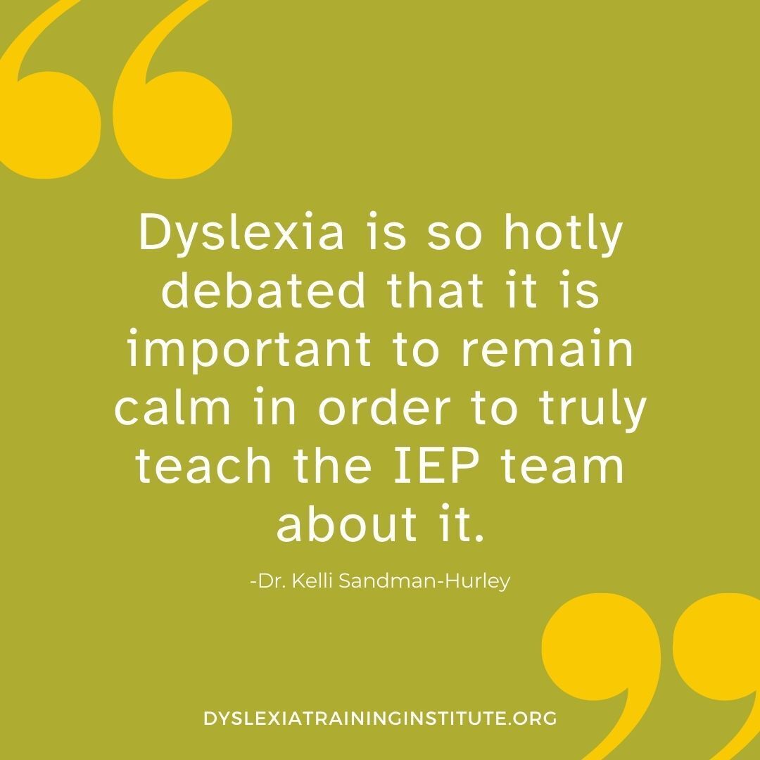 DyslexiaTrainer's tweet photo. If you want the IEP team (or anyone!) to understand more about dyslexia, remain calm as you educate them. #dyslexia https://t.co/3FeD35N3Sy