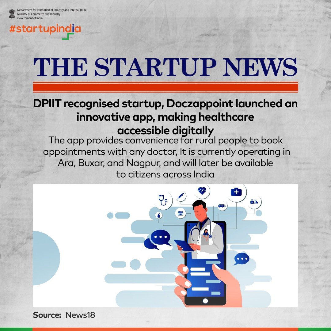 startupindia's tweet photo. DPIIT recognised startup Doczappoint launches an app for easy online doctor appointments. Serving Ara, Buxar &amp; Nagpur, expanding soon!

Know more: https://t.co/B89HH9Tjyg

@DPIITGoI 

#StartupIndia #DPIIT #StartupNews #IndianStartups #Funding https://t.co/54ldLimHXY