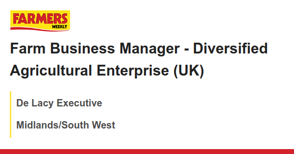 De Lacy Executive: Farm Business Manager - Diversified Agricultural Enterprise (UK) dlvr.it/T9g0bR