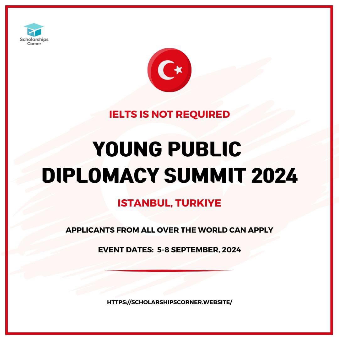 scholar_corner's tweet photo. 4-Day Young Public Diplomacy Summit Istanbul Turkiye 2024
Istanbul, 5-8 September, 2024 | No IELTS/TOEFL Required
Link: https://t.co/BC3Fwr2R77
Applicants from all over the world can apply.
Modules of the Istanbul Summit 2024:
#ScholarshipsCorner #YPDS https://t.co/2AesbILveG