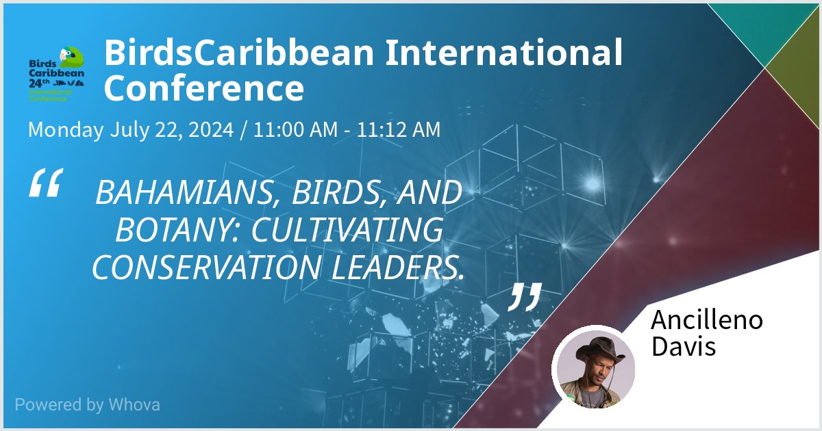 Gave a talk at BirdsCaribbean International Conference on BAHAMIANS, BIRDS, AND BOTANY: CULTIVATING CONSERVATION LEADERS.. Thanks for the great turnout!  - via #Whova event app