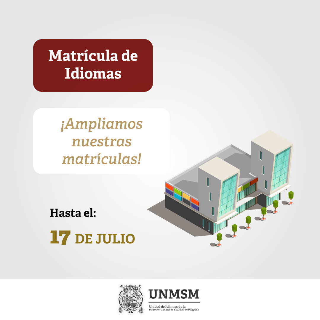 📷 ¡Atención! Ampliación de Matrícula Unidad de Idiomas
📷Fecha: 17 de julio
📷Matricúlate aquí: posgrado.unmsm.edu.pe/unidad.../regi…
📷Modalidad: Virtual
📷WhatsApp: wa.me/51980394295
📷Contáctate con nosotros: 980 394 295
📷Correo: idiomas.posgrado@unmsm.edu.pe
