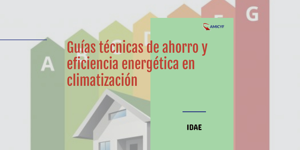 amicyf_es's tweet photo. Amicyf quiere recordar a proyectistas, #instaladores, #mantenedores, inspectores y usuarios que las guías técnicas de ahorro y #eficienciaenergética en #climatización publicadas por el @IDAEenergia tienen como objetivo incrementar la  eficiencia en #instalacionestérmicas. 🏡🌍💡 https://t.co/3lVUpaILzV