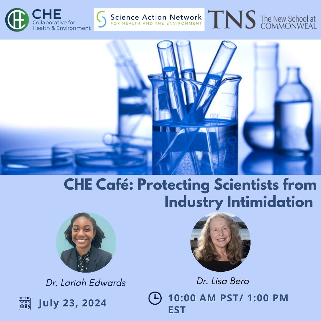 Join us NEXT Tuesday, July 23 at 10am PT/1pm ET for our next CHE Café! 

We'll be talking with Dr. Lisa Bero and Dr. Lariah Edwards about steps needed to protect researchers from industry intimidation and maintain scientific integrity. 

RSVP here: healthandenvironment.org/che-webinars/9…