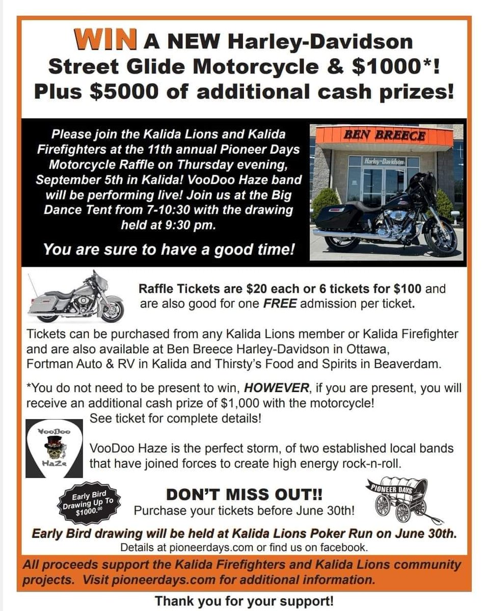 Win a  2024 Harley Davidson Street Glide! Tickets are available from Kalida Lions Club members, Kalida Vol. Fire Department firemen, Ben Breece Harley Davidson &amp; Museum / Vanderhall of NW Ohio, Thirsty's Food &amp; Spirits, &amp; Fortman's Auto &amp; RV Tickets cost $20 each or $100 for 6.