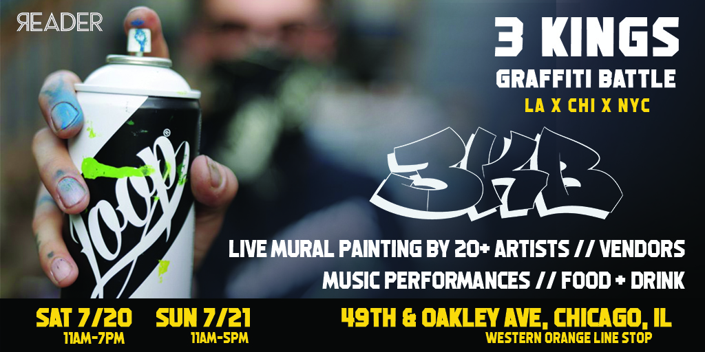 Chicago_Reader's tweet photo. β3 Kings Graffiti Battle: LA x CHI x NYCβ This month in Chicago, IL! Live mural festival Sat 7/20 & Sun 7/21. https://t.co/feH2XlcBSB Sponsored by #loopcolorsusa #chicagoreader #viennabeef #madproductions #dazeoff #topochico #catchwreck #rofchi #havoc #studio424 #ad #sponsored https://t.co/Kg3uJ7Q0Lv