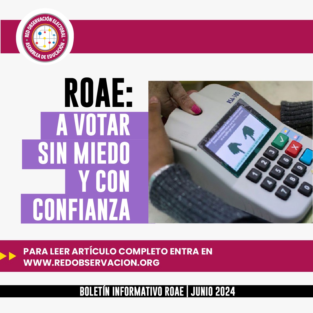RedObservaAE's tweet photo. ROAE: a votar sin miedo y con confianza.
Para leer el artículo completo, visita https://t.co/gjs9wfUssS

BOLETÍN INFORMATIVO DE LA RED DE OBSERVACIÓN ELECTORAL - ASAMBLEA DE EDUCACIÓN de Junio 2024 https://t.co/UbnvBMijDA