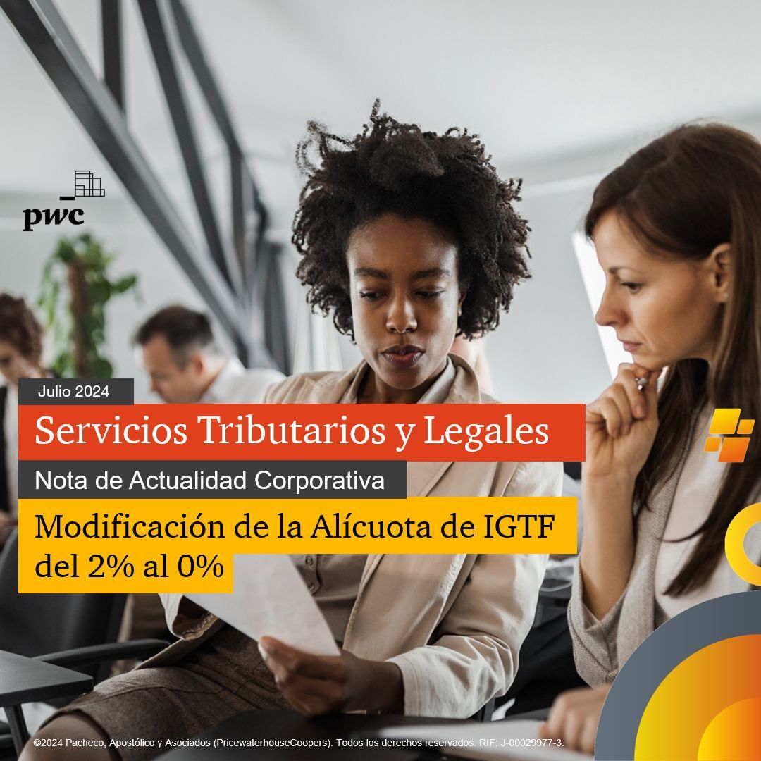 PwC_Venezuela's tweet photo. En GO N°6821 del 12 de julio se publicó el Decreto N° 4972 que modifica la alícuota del IGTF del 2% al 0% para ciertas transacciones. Esta modificación es efectiva desde el 15 de julio. Para obtener más detalles: https://t.co/iprwP48ovj https://t.co/SgmDJYRjVg