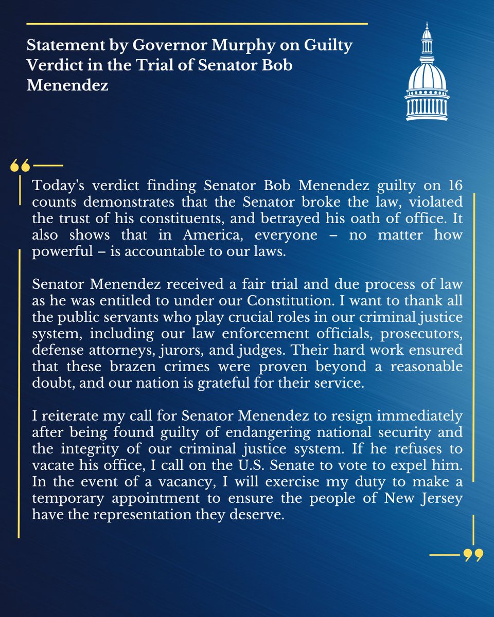 GovMurphy's tweet image. Today's verdict finding Senator Bob Menendez guilty on 16 counts demonstrates that the Senator broke the law, violated the trust of his constituents, and betrayed his oath of office.

In America, everyone – no matter how powerful – is accountable to our laws.