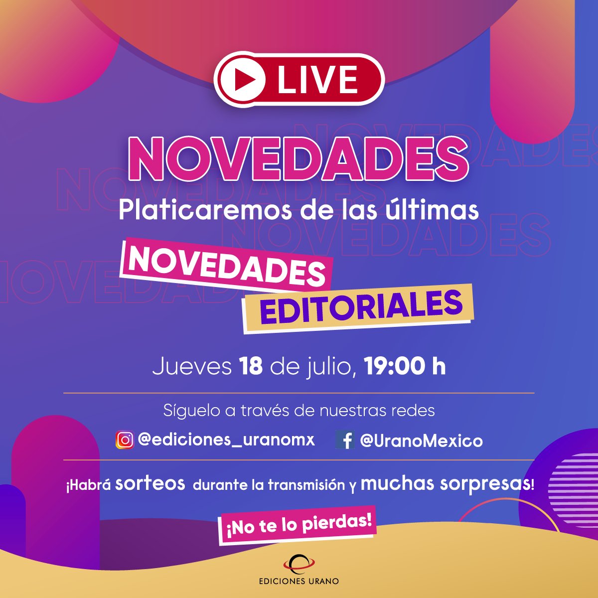 UranoMx's tweet photo. ¡Únete a nuestro LIVE de novedades!📖🔥
Acompáñanos este jueves 18 de julio a las 7 pm, para platicar sobre nuestras últimas novedades.😍📚
¡No te lo pierdas! 🥰
#LiveDeNovedades #NovedadesLiterarias #EdicionesUrano #Libros #LibrosRecomendados #Novedades https://t.co/U82pJzgwSK