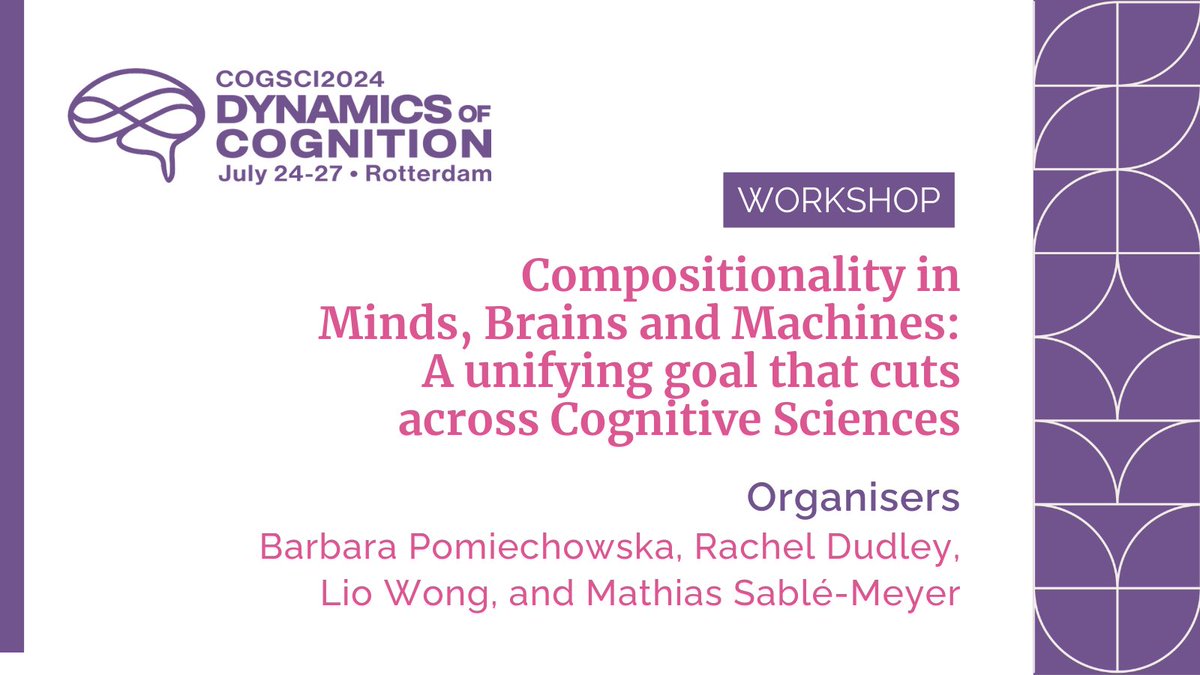 CogSci Society (@cogsci_soc) on Twitter photo #Workshop at #CogSci2024
Compositionality in Minds, Brains and Machines: A unifying goal that cuts across Cognitive Sciences
Organisers: <a href="/B_Pomiechowska/">Barbara Pomiechowska 🇪🇺</a>, Rachel Dudley, Lio Wong, and <a href="/MSableMeyer/">Mathias Sablé-Meyer</a>
Visit …hop-compositionality-cogsci-2024.info to learn about the program, speakers and more! #Workshop at #CogSci2024
Compositionality in Minds, Brains and Machines: A unifying goal that cuts across Cognitive Sciences
Organisers: <a href="/B_Pomiechowska/">Barbara Pomiechowska 🇪🇺</a>, Rachel Dudley, Lio Wong, and <a href="/MSableMeyer/">Mathias Sablé-Meyer</a>
Visit …hop-compositionality-cogsci-2024.info to learn about the program, speakers and more!