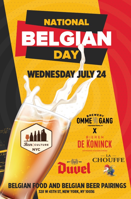 NEXT WED! Mark your calendars: National Belgian Day, Wed July 24 at Beer Culture!  Belgian Food &amp; Belgian Beer Pairings, sponsored by Brewery Ommegang, Bieren De Koninck, La Chouffe, and Duvel.  You can start celebrating today from our extensive Belgian selection! WE OPEN AT 3pm