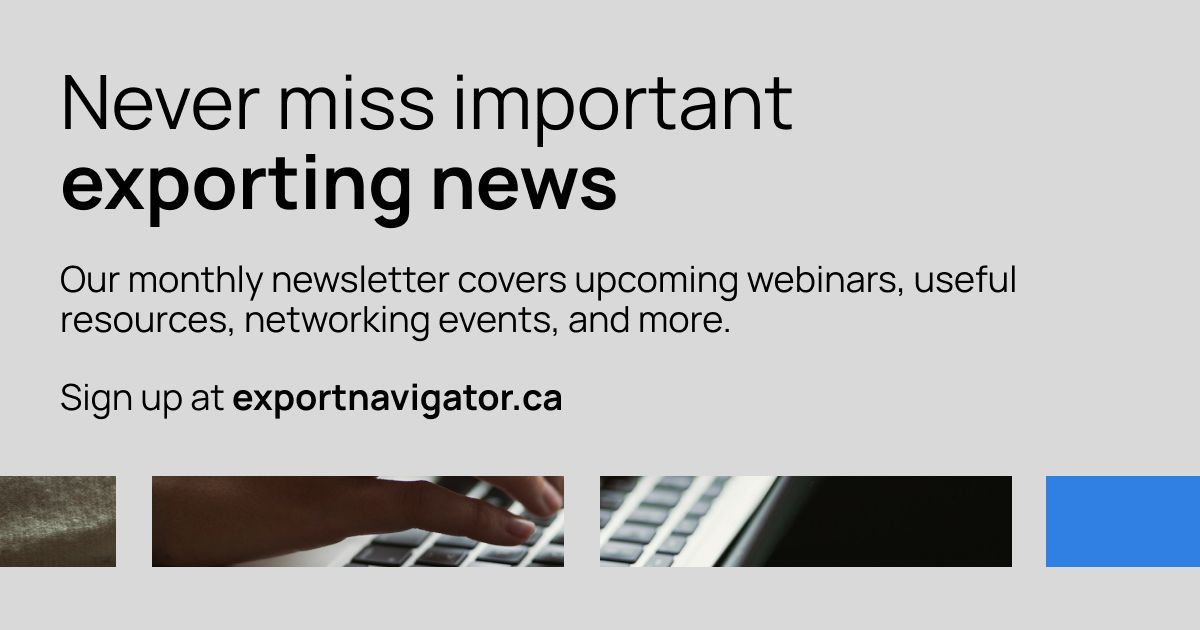 Looking to keep up with the exporting world? 

Stay in the loop with the Export Navigator newsletter. You’ll get relevant events, resources, and updates delivered straight to your inbox.

Sign up at: sbbc.co/exnavsubscribe