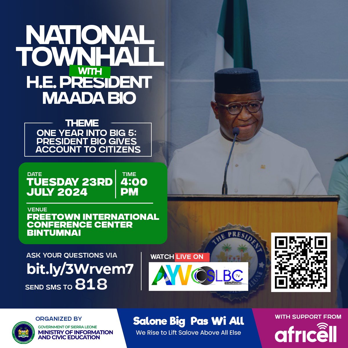 Cee_Bah's tweet photo. One year since the people of #SierraLeone renewed his mandate on the platform of the #Big5, H.E @PresidentBio will provide an account of his tenure so far to citizens at this #NationalTownHall. Hosted by @MoiceComm in partnership with @AYVnews, #SLBCTV and other media partners, this is your chance to engage directly with the President. Use the link and the 818 code to send your questions in advance. #NaYouGetTheGovernment #SaloneBigPassWiAll #SaloneX