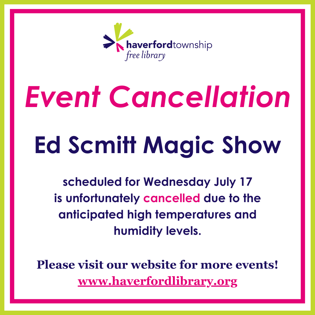 🚫EVENT CANCELLED🚫Ed Schmitt Magic Show, scheduled for Wednesday July 17, has been cancelled due to the anticipated high temperatures and humidity levels. We hope to reschedule this event soon and will keep you updated with the new date and time!