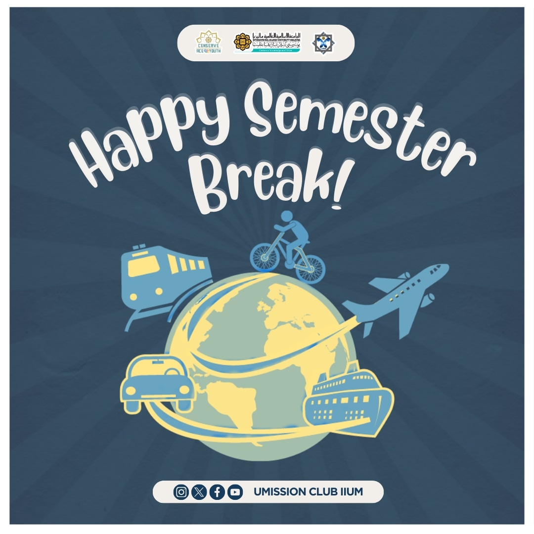 Happy Semester Break✨

UMission Club IIUM would like to wish you a joyful and restful Semester Break! 💫

May all of your hard work throughout the semester pay off. Stay safe, recharge, and return to IIUM with a renewed spirit! 💪

Best regards,
UMission Club 23/24.