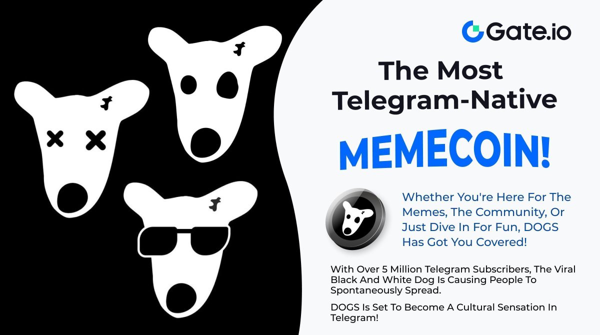 DOGS is the Telegram-native #MEMECOIN 🐾 This adorable puppy is leading the  trend and becoming a cultural phenomenon on Telegram! Say hello to #DOGS on  #Gateio👉 https://t.co/APUWaKMxzG