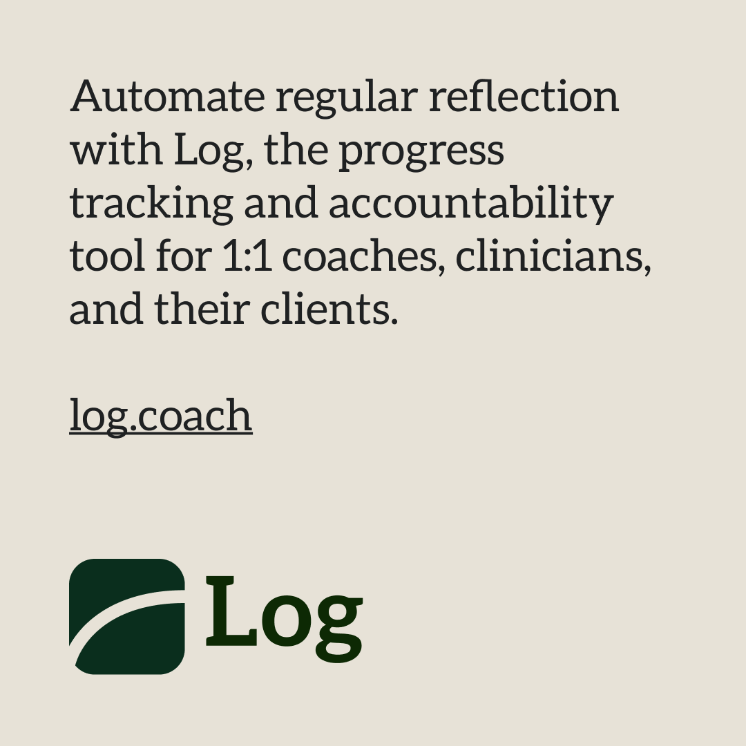 Log_Coach's tweet photo. It might seem obvious, but regular reflection really does enhance understanding and accelerate progress in coaching.

Automate consistent reflection with Log, the progress tracking tool for coaches and clients.

Try it: https://t.co/gQ2wQxYkiH

#CoachingTips #SelfReflection https://t.co/bEANjeH7aN