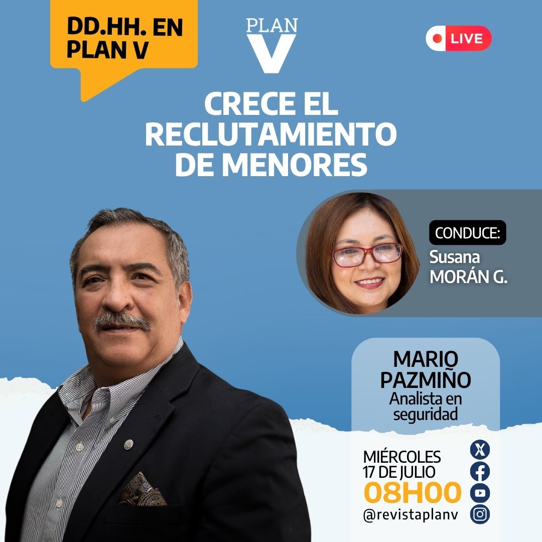 Mañana en #DDHHenPlanV con <a href="/susanamorg/">Susana Morán</a>  conversaremos con el <a href="/CoronelPazmino/">Mario R. Pazmiño Silva</a> sobre:

👁‍🗨Crece el reclutamiento de menores

🗓️17/jul/2024
⏰08h00

🎥 #EnVivo por Facebook, X, Instagram y YouTube <a href="/revistaPlanV/">Plan V</a>

¡No te lo pierdas!