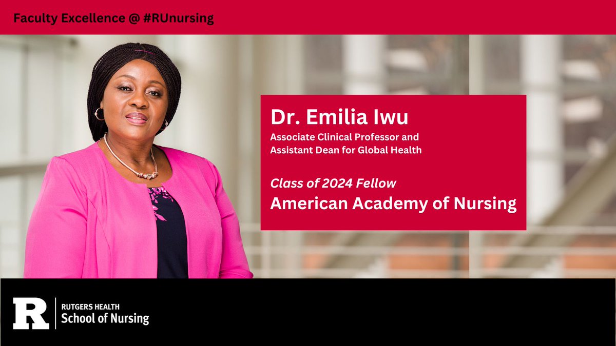 RU_nursing's tweet photo. Cheers to Dr. Emilia Iwu, clinical associate professor &amp; assistant dean for global health at #RUnursing: named a fellow of the American Academy of Nursing. She'll be inducted at @AAN_Nursing's annual conference this fall in Washington, DC.  Read more: https://t.co/AKt3S4Qqcy https://t.co/xNi0r3sDEM