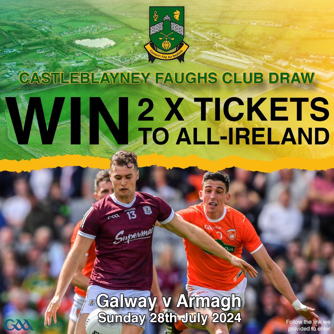 BlayneyFaughs's tweet photo. Draw for All Ireland Football Final Tickets.

Your chance to win 2 x tickets to the All-Ireland Final. 

€10 per ticket.

Follow the link to enter: https://t.co/jo2twhtxR7 https://t.co/2Me5Nz6Ytu