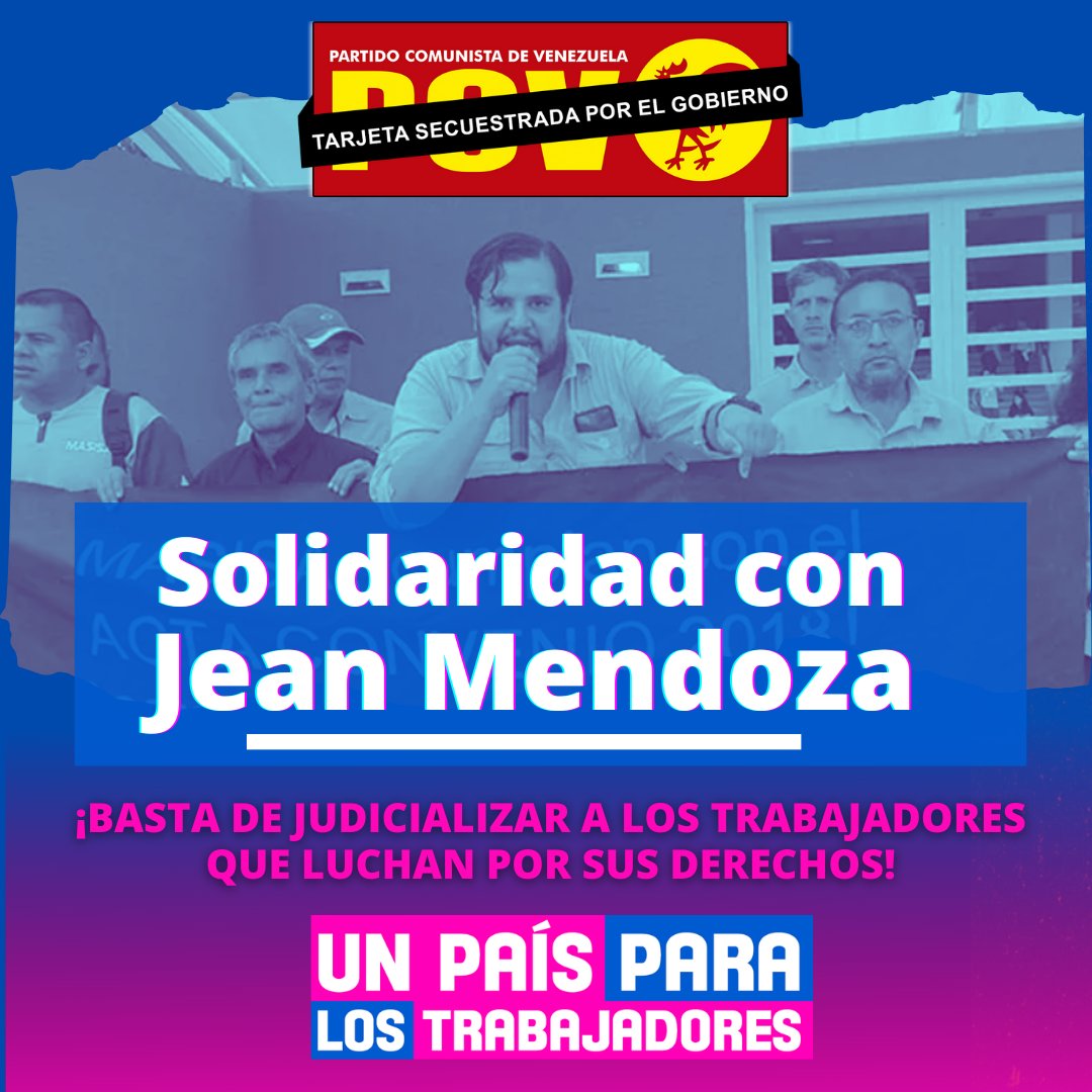 #SolidaridadConJeanMendoza El Buró Político del PCV denuncia que durante la campaña electoral se ha acentuado la criminalización y la judicialización de los trabajadores.

Nos referimos concretamente a la reactivación de un juicio contra Jean Mendoza, Secretario General del