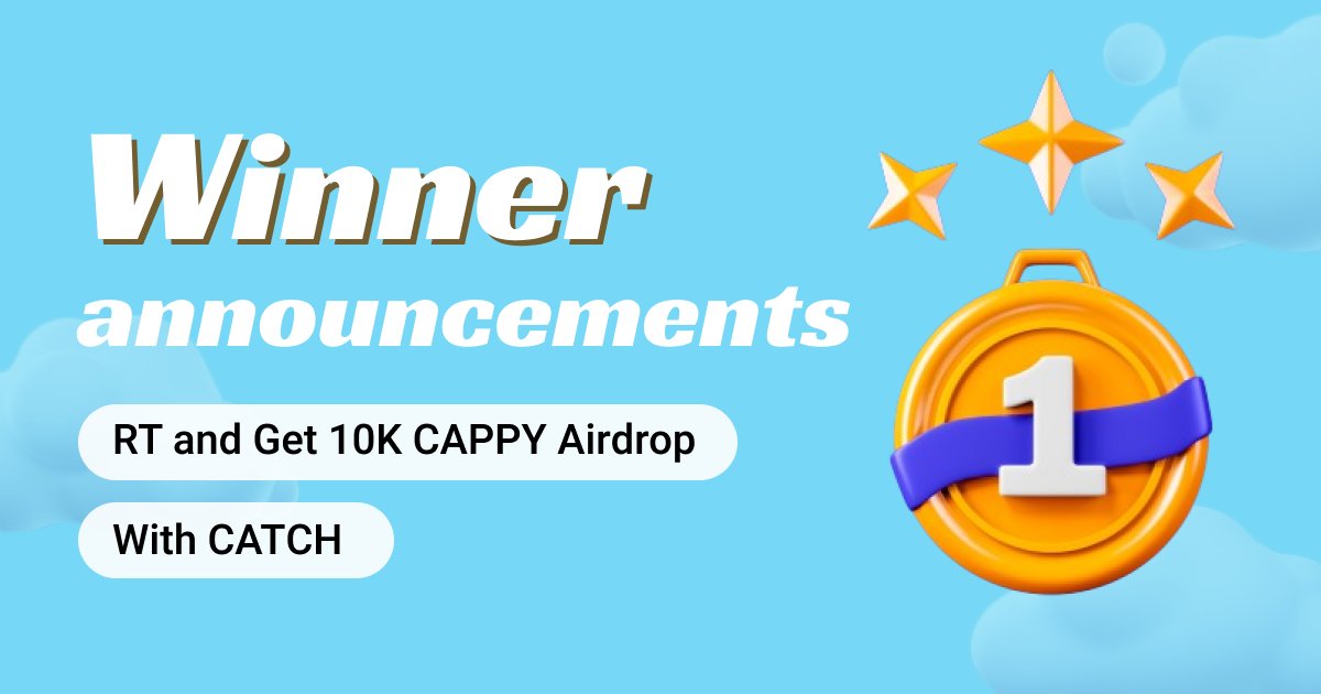 🎉Congratulations to 50 Winners🎉

Thank you to everyone who participated😍

If you're mentioned as a winner, please leave your CAPPY UID as a comment on this post by July 18

On July 19, there will be an airdrop🚀

The winners will get 200 CAPPY each.
Please check your ‘X’ ID in