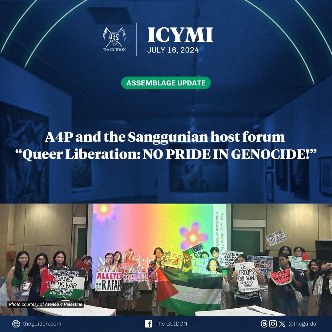 TheGUIDON's tweet image. ASSEMBLAGE: Last July 10, Ateneo for Palestine (A4P), in collaboration with the Sanggunian Commission on Gender Equality, organized a forum titled “Queer Liberation: NO PRIDE IN GENOCIDE!” Included in the discussed topics was an exploration of pinkwashing, underscoring how issues…