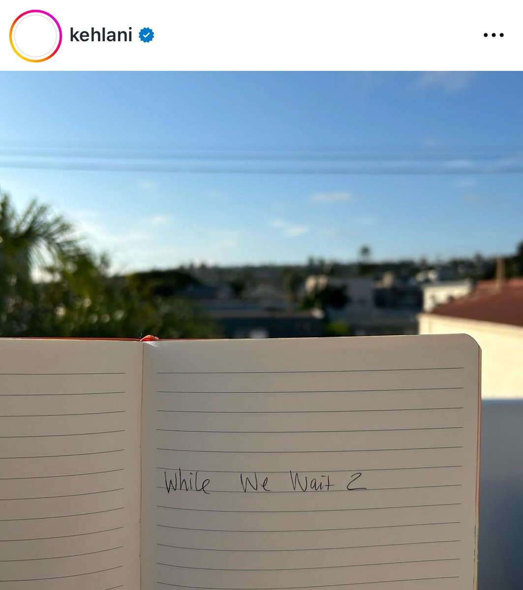 Kehlani announces “While We Wait 2” coming soon. 👀