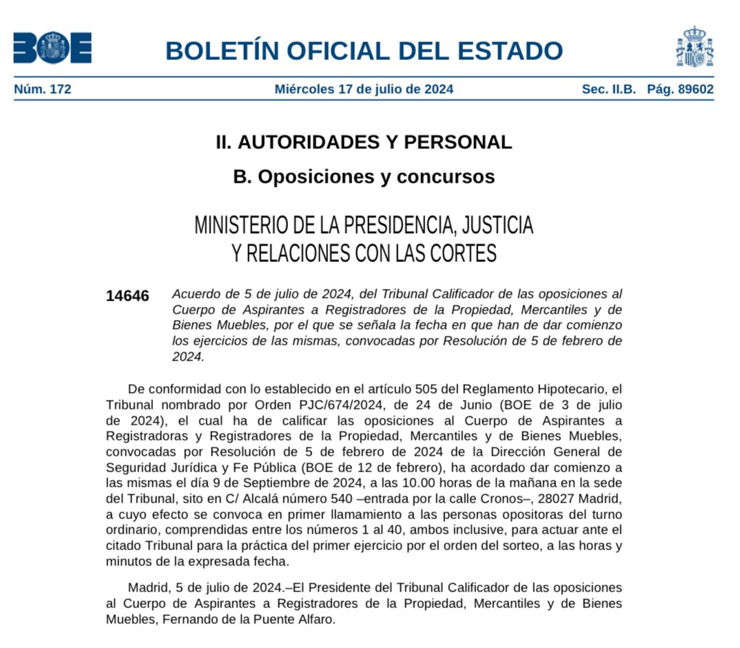 Publicado en <a href="/boegob/">BOE</a> el acuerdo de 5 de julio de 2024, del Tribunal Calificador de las oposiciones al Cuerpo de Aspirantes a Registradores de la Propiedad, Mercantiles y de Bienes Muebles, por el que se señala la fecha del comienzo los ejercicios.

📅 boe.es/boe/dias/2024/…