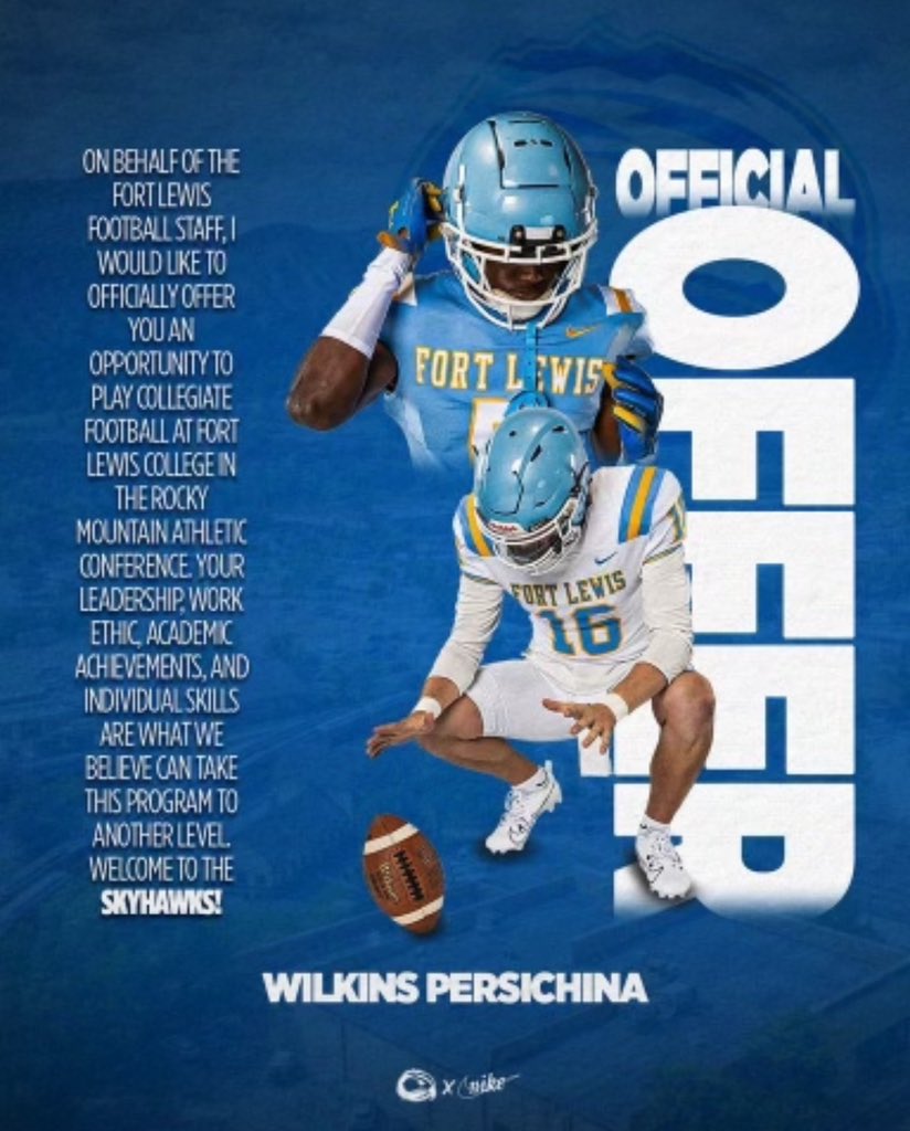 Wilkins persichina (@wilkins9persi) on Twitter photo After a great camp and conversation with
<a href="/DonnyMooreJr/">Coach Moore</a> , I am blessed to announce l have received an offer to play football at Ft.
Lewis College! Thank you <a href="/FLCCoach_Cox/">Johnny Cox</a> <a href="/FLCFootball/">FLC Football</a>
<a href="/kerronstokes/">K Stokes</a> <a href="/Coach_Litt/">Matt Littleton</a> <a href="/_BrendonAustin/">Brendon Austin</a> <a href="/Chap_Wolverines/">Chaparral Football</a> After a great camp and conversation with
<a href="/DonnyMooreJr/">Coach Moore</a> , I am blessed to announce l have received an offer to play football at Ft.
Lewis College! Thank you <a href="/FLCCoach_Cox/">Johnny Cox</a> <a href="/FLCFootball/">FLC Football</a>
<a href="/kerronstokes/">K Stokes</a> <a href="/Coach_Litt/">Matt Littleton</a> <a href="/_BrendonAustin/">Brendon Austin</a> <a href="/Chap_Wolverines/">Chaparral Football</a>
