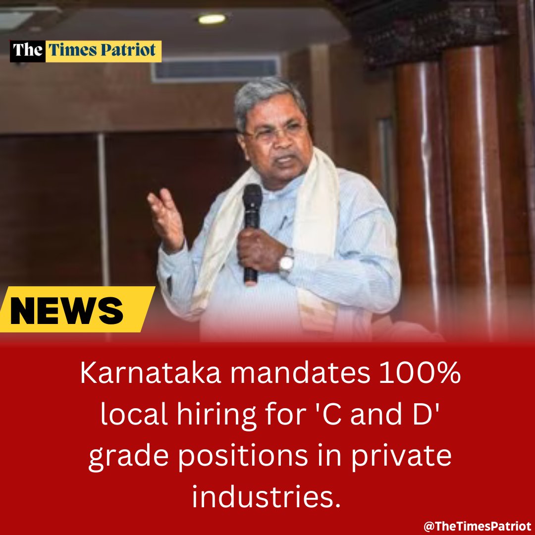 thetimespatriot's tweet image. Karnataka mandates 100% local hiring for &apos;C and D&apos; grade positions in private industries. #KarnatakaJobs #LocalEmployment