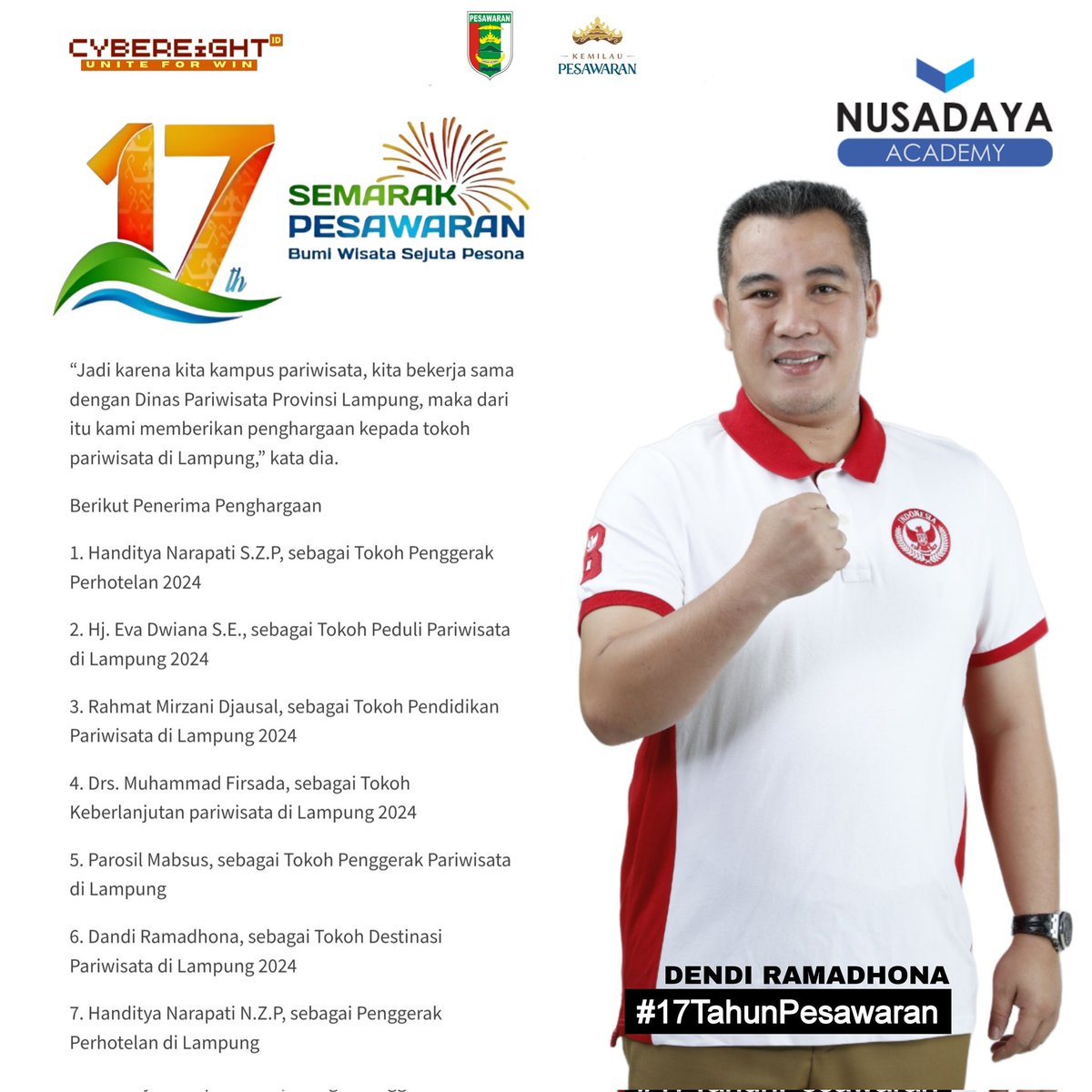 Pengabdian tiada henti 
Dendi Ramadhona 
Terpilih menjadi 
Tokoh Destinasi Pariwisata 
Lampung 2024  

#17TahunPesawaran
Pengabdian Dendi-Marzuki