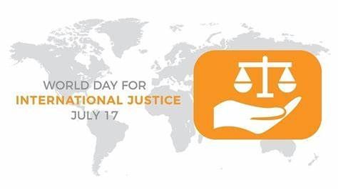 World Day for International Justice. 
The day of many names - World Day for International Justice, Day of International Criminal Justice, or International Justice Day - is held on July 17th each year as part of an effort to recognize the system of international justice.