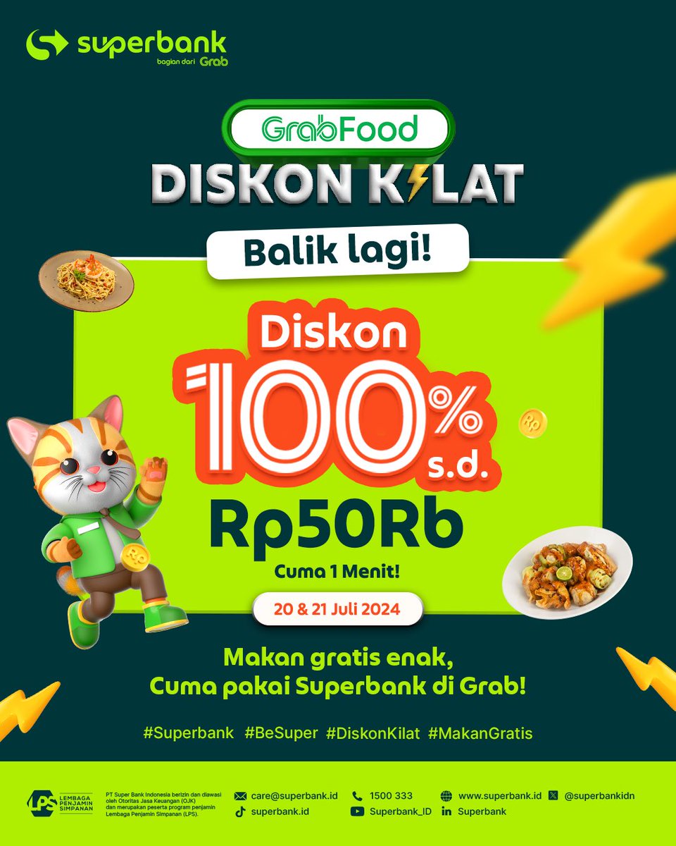 Diskon kilat hadir kembaliii!!! 🎉

Makan gratis ina-inu sepuasnya diskon 100% s.d 50 ribu! Tanpa minimum order, khusus buat kalian pengguna Superbank di <a href="/GrabID/">Grab Indonesia</a>!

Diskon kilatnya akan ada di 20 - 21 Juli 2024 dan cuma 1 menit yaaa!

Nah, buat clue jamnya akan ada di instagram