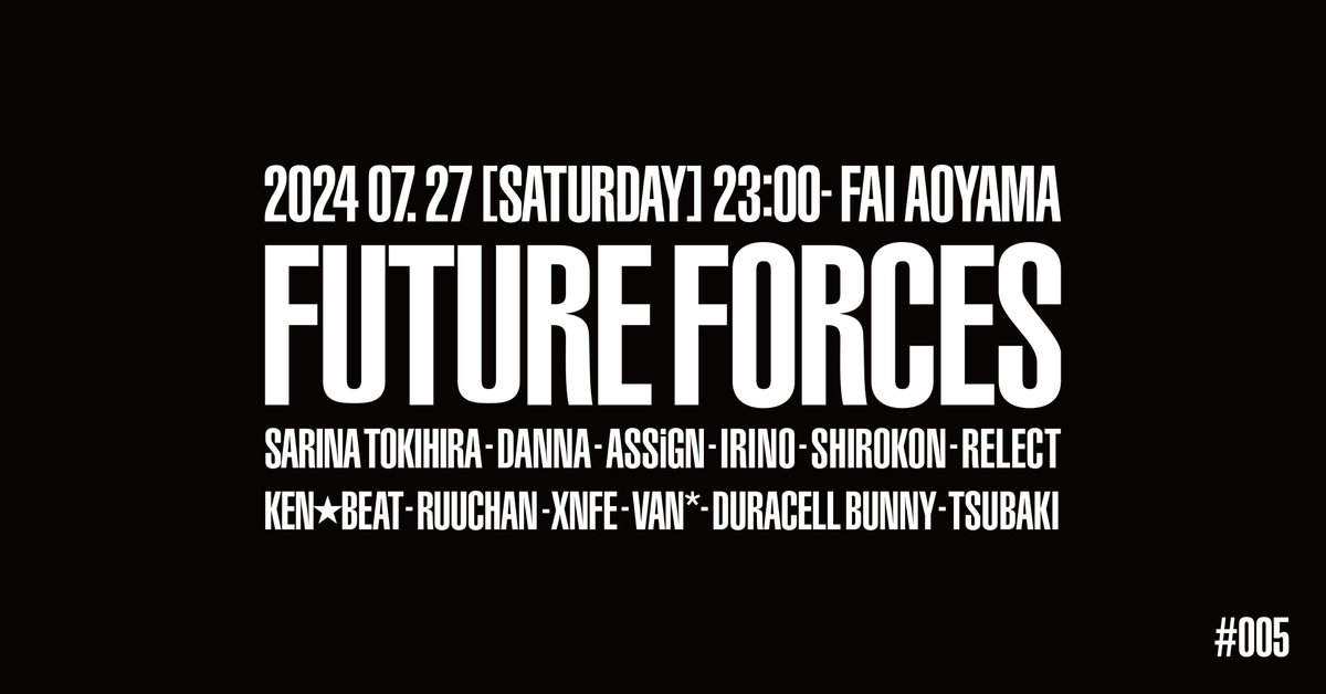 K2HGdlp's tweet photo. FUTURE FORCES returns ! 
2024 07.27 [SATURDAY] 23:00- FAI AOYAMA
#FF005 #DNBJPN https://t.co/jLcCQnk2Hx