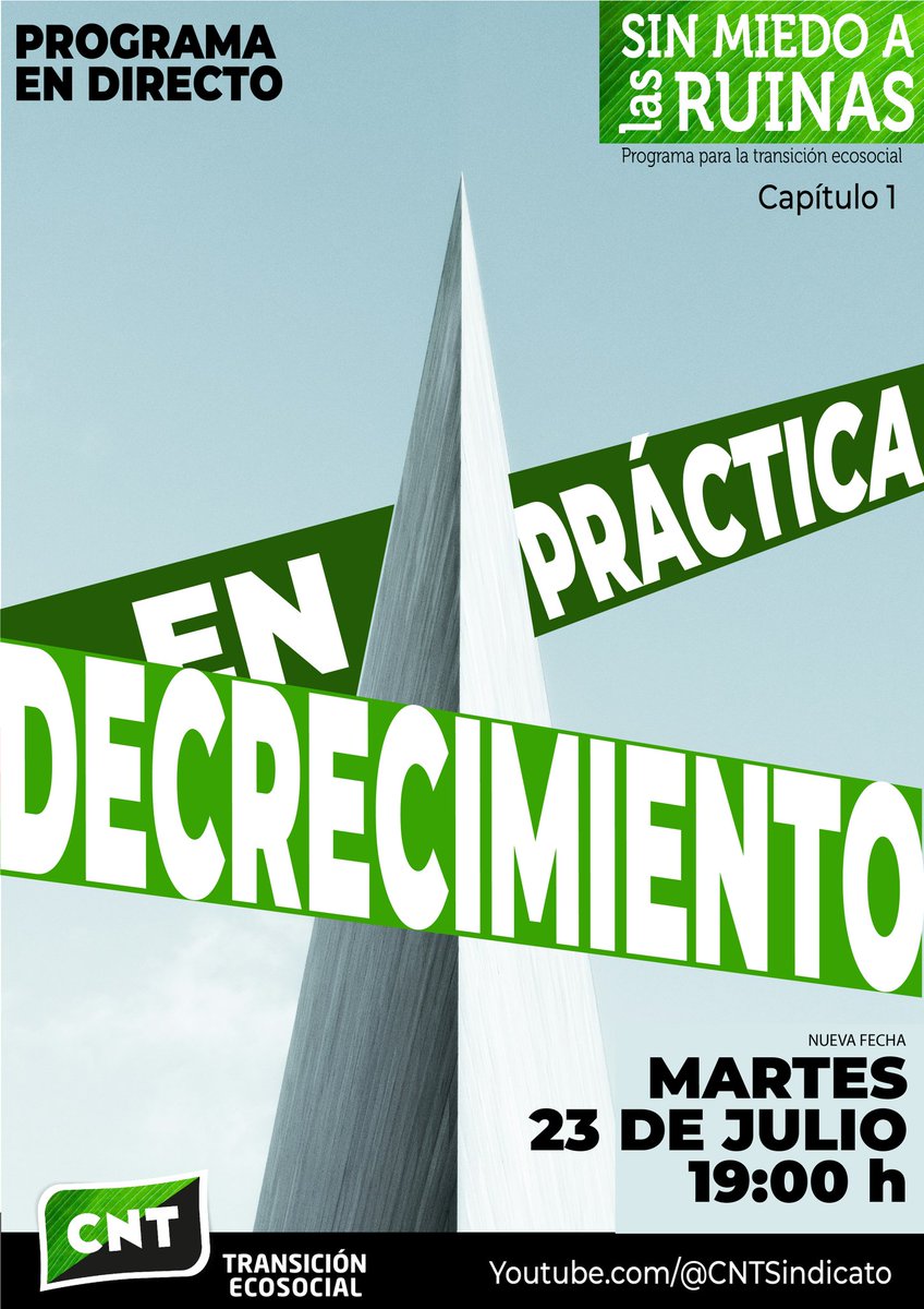 CNTsindicato's tweet photo. El 23 de julio a las 19h tienes una cita con "Sin miedo a las ruinas",  nuestro programa sobre decrecimiento. 

Un espacio para la transición ecosocial. 

💚🖤 https://t.co/ffea0fBGSx