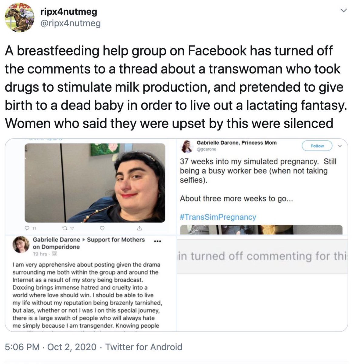 sappholives83's tweet photo. This man spent 9 months simulating a pregnancy, including feigning morning sickness and wearing an empathy belly.

At 40 weeks, he faked a stillbirth, taking time off from work to “process his feelings,” and joining a Facebook support group for bereaved mothers.

Women who objected were banned from the group: the admins prioritized this man’s playacting over the grief and distress of women who had actually lost children.

This man even asked the members of an online lactation group he’d joined if any of them would be willing to let him “breastfeed” their babies, and attempted to donate his hormone-laced “breastmilk” to “other mothers.”

These men have proven that there is no aspect of our pain that they will not twist into a prop for their sickening deviancy, from rape to oppression to sexual objectification. 

Even the loss of a child in the womb is fair game to them: a perverted, selfish, hyper-sexualized game of make-believe that must always take priority over the real pain and real needs of actual women.

#TranswomenAreConMen
#TranswomenAreParaphilicMen