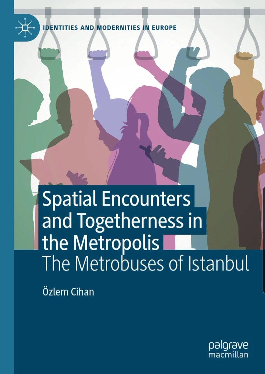 Araştırma görevlilerimizden Özlem Cihan'ın doktora tezinden aktardığı "Spatial Encounters and Togetherness in the Metropolis: The Metrobuses of Istanbul" başlıklı kitabı yayınlandı!
link.springer.com/book/10.1007/9…
