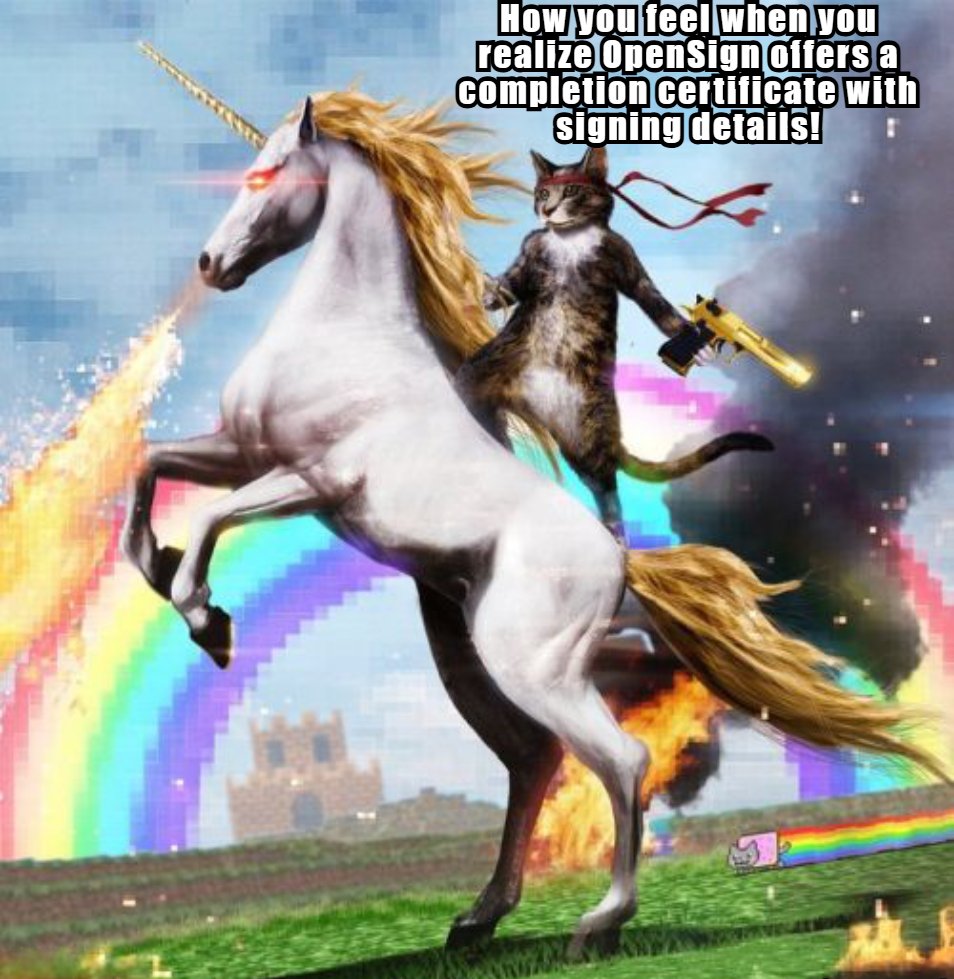 OpenSignHQ's tweet image. When you realize OpenSign offers a completion certificate with signing details: 😱🎉✍️ #OpenSign #DigitalSigning" #docusign #buildinpublic