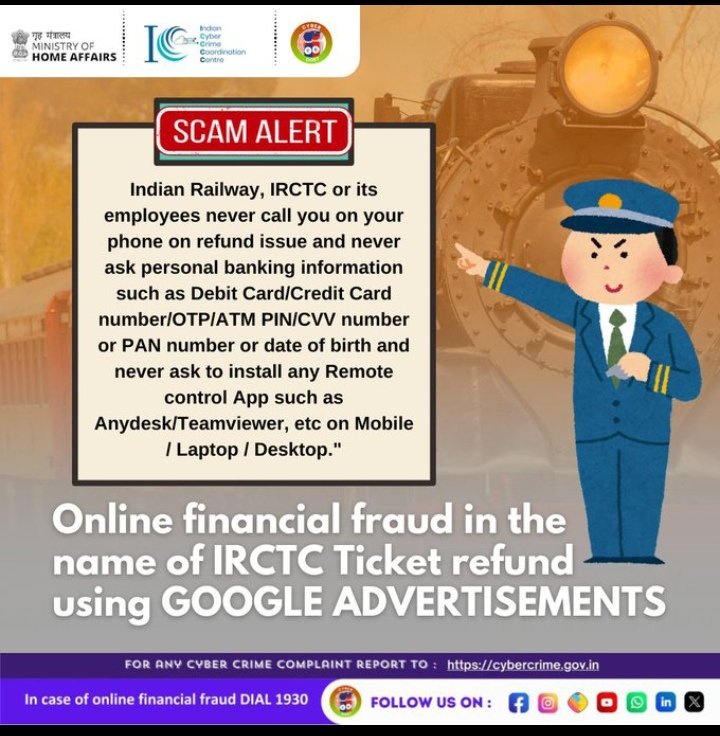 IRCTC never asks for personal banking info or to install remote control apps. Beware of frauds via Google ads claiming IRCTC refunds! 🚂 #ScamAlert #CyberSafety #CyberCrimeAwareness #CyberDost #DigitalSecurity #I4C