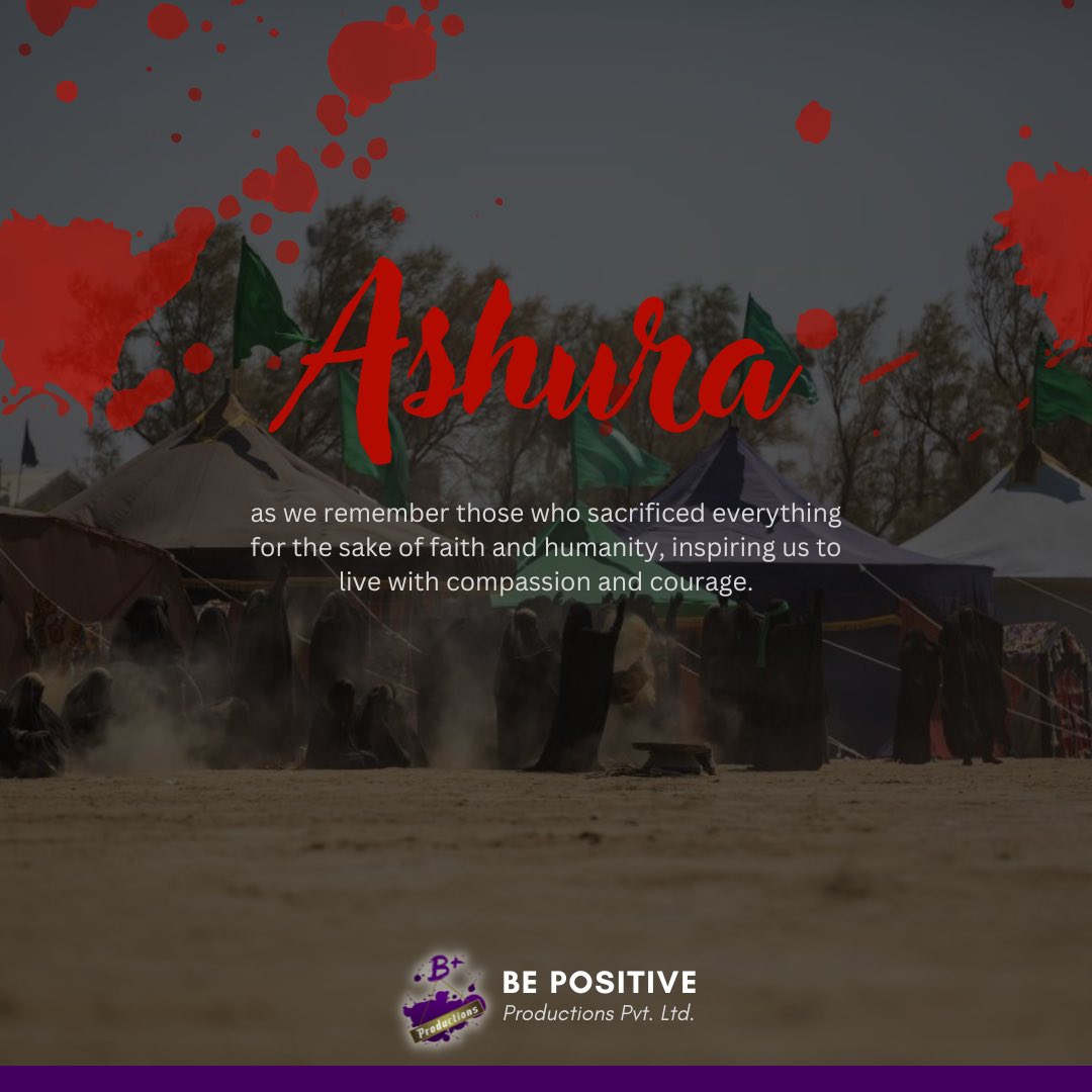 BePositiveProds's tweet photo. On the Day of Ashura, we’re reminded of the ultimate sacrifice for faith &amp; humanity, symbolizing unwavering devotion &amp; compassion. Let's honor this day by reflecting on the values of sacrifice, justice, and kindness towards all.

#Ashura #Humanity #Justice #BePositiveProductions https://t.co/P1W4aMbNvQ